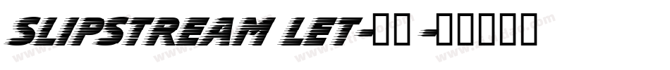 Slipstream LET-常规字体转换
